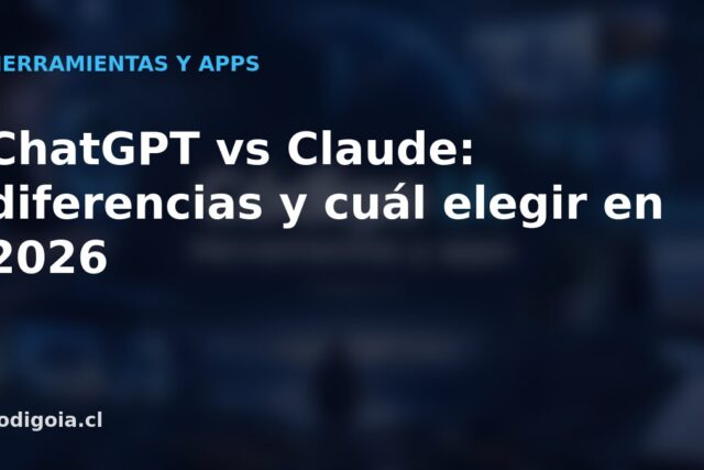 ChatGPT vs Claude: diferencias y cuál elegir en 2026
