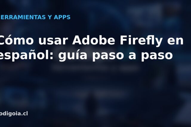 Cómo usar Adobe Firefly en español: guía paso a paso