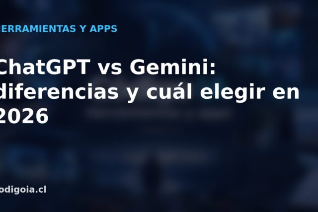 ChatGPT vs Gemini: diferencias y cuál elegir en 2026