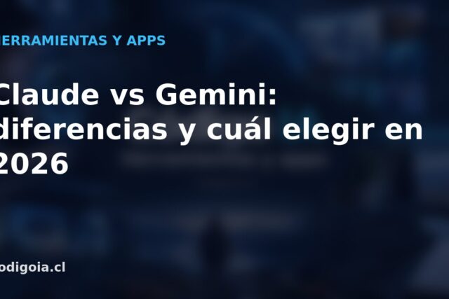 Claude vs Gemini: diferencias y cuál elegir en 2026