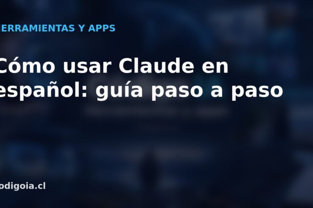 Cómo usar Claude en español: guía paso a paso